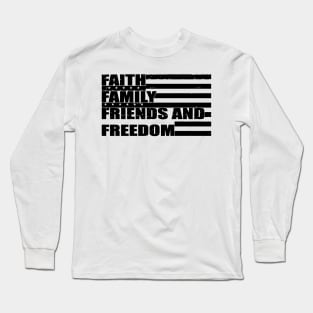 Faith Family Friends and Freedom American Flag Long Sleeve T-Shirt